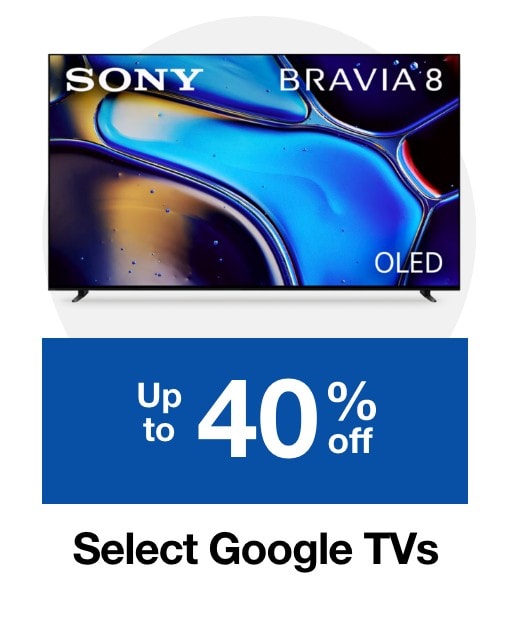 Up to 40% off select Google TVs